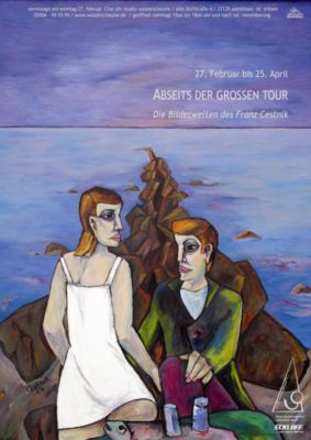Pressefoto: , 2011 © Plakat zur Ausstellung - Abseits der großen Tour. Die Bilderwelten des Franz Cestnik